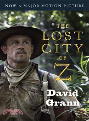 The Lost City of Z ─ A Tale of Deadly Obsession in the Amazon
