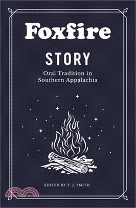 Foxfire Story ― Oral Tradition in Southern Appalachia