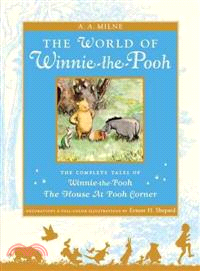 The World of Pooh : the complete Winnie-the-Pooh and the house at Pooh corner