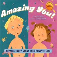 Amazing You! ─ Getting Smart About Your Private Parts