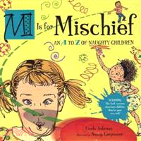 M is For Mischief―An A to Z of Naughty Children