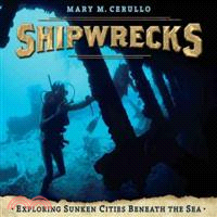 Shipwrecks :exploring sunken...