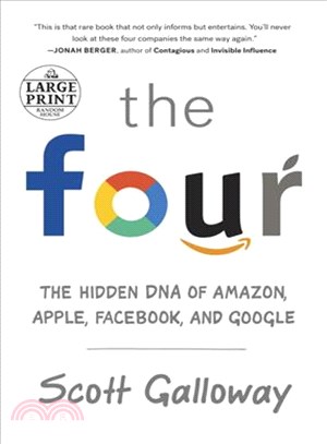 The Four ─ The Hidden DNA of Amazon, Apple, Facebook, and Google