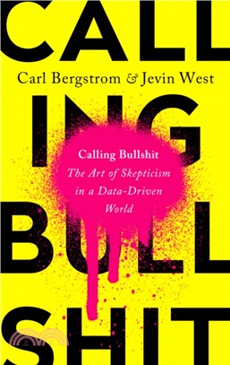 Calling Bullshit：The Art of Skepticism in a Data-Driven World