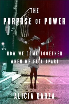 The Purpose of Power ― How We Come Together When We Fall Apart