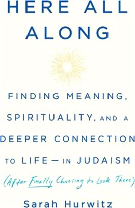 Here All Along ― A Reintroduction to Judaism