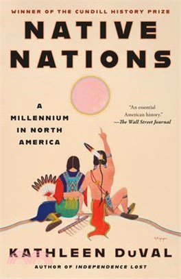 Native Nations: A Millennium in North America (Pulitzer Prize Winner)(美國版)