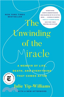 The Unwinding of the Miracle (平裝本)：A Memoir of Life, Death, and Everything That Comes After