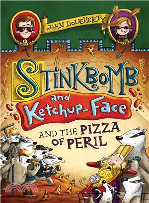 Stinkbomb and Ketchup-face and the Pizza of Peril