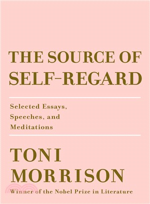 The Source of Self-Regard (精裝本)― Selected Essays, Speeches, and Meditations