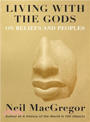 Living With the Gods ― 40,000 Years of Peoples, Objects and Beliefs