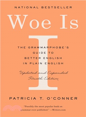 Woe Is I ― The Grammarphobe's Guide to Better English in Plain English