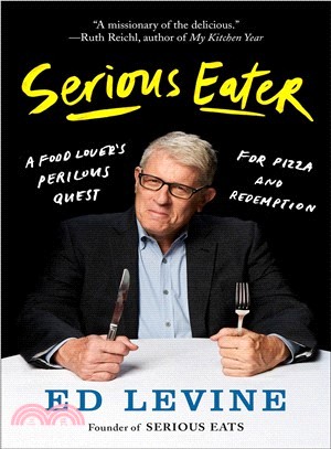 Serious Eater ― A Food Lover's Thrill Ride Through Business
