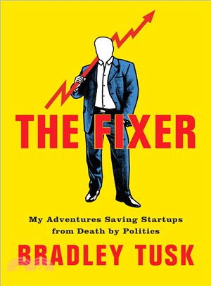 The Fixer ― Saving Startups from Death by Politics