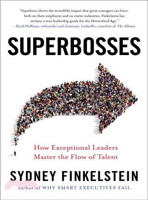 Superbosses ― How Exceptional Leaders Master the Flow of Talent