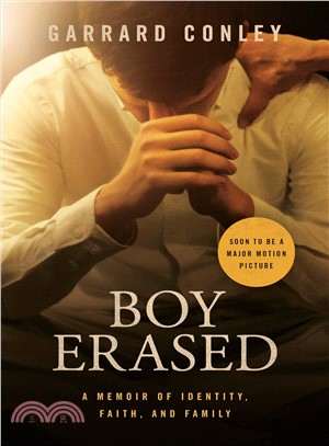 Boy Erased: A Memoir of Identity, Faith and Family (Movie Tie-in)