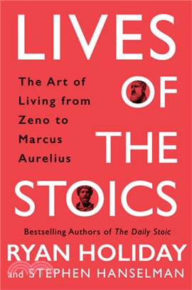 Lives of the Stoics：The Art of Living from Zeno to Marcus Aurelius
