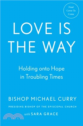 Love is the Way：Holding on to Hope in Troubling Times