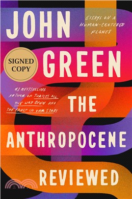 The Anthropocene Reviewed (Signed Edition)