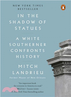 In the Shadow of Statues ― A White Southerner Confronts History