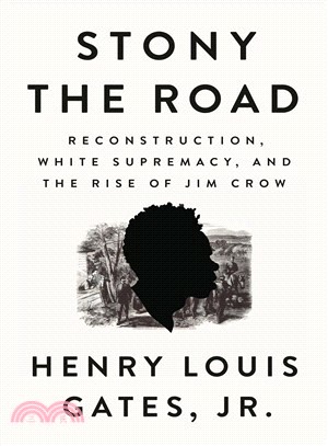 Stony the Road (精裝本)― Reconstruction, White Supremacy, and the Rise of Jim Crow