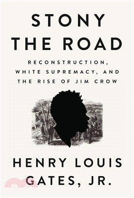 Stony the Road (平裝本)― Reconstruction, White Supremacy, and the Rise of Jim Crow