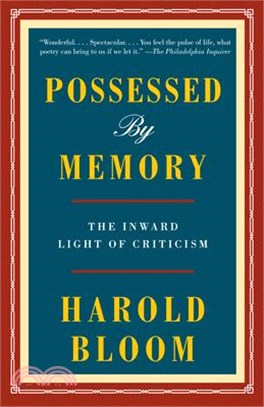 Possessed by Memory ― The Inward Light of Criticism