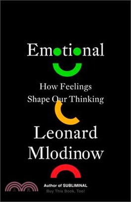 Emotional: How Feelings Shape Our Thinking