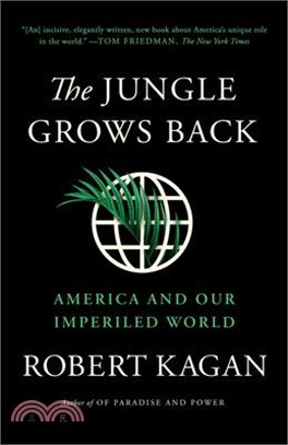 The Jungle Grows Back ― America and Our Imperiled World