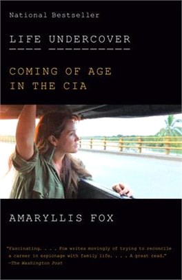 Life Undercover ― Coming of Age in the CIA