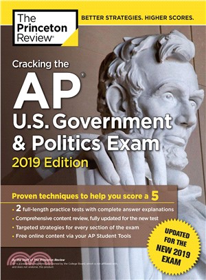 Cracking the AP U.S. Government & Politics Exam 2019