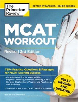 MCAT Workout ― 735+ Practice Questions & Passages for MCAT Scoring Success
