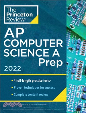 Princeton Review AP Computer Science A Prep, 2022：4 Practice Tests + Complete Content Review + Strategies & Techniques