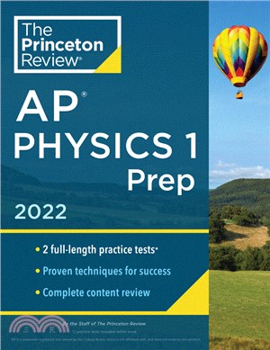 Princeton Review AP Physics 1 Prep, 2022：Practice Tests + Complete Content Review + Strategies & Techniques