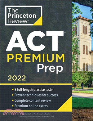 Princeton Review ACT Premium Prep, 2022：8 Practice Tests + Content Review + Strategies