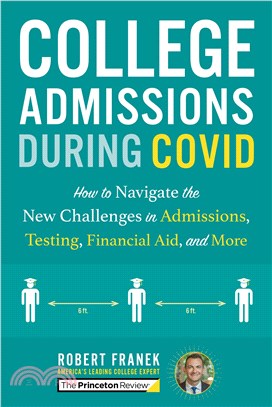 College Admissions During Covid ― How to Navigate the New Challenges in Admissions, Testing, Financial Aid, and More