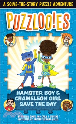 Puzzlooies! Hamster Boy and Chameleon Girl Save the Day: A Solve-the-Story Puzzle Adventure