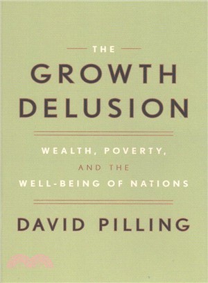 The Growth Delusion ─ Wealth, Poverty, and the Well-Being of Nations