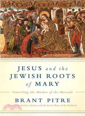 Jesus and the Jewish Roots of Mary ― Unveiling the Mother of the Messiah
