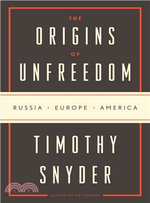 The Road to Unfreedom ─ Russia, Europe, America