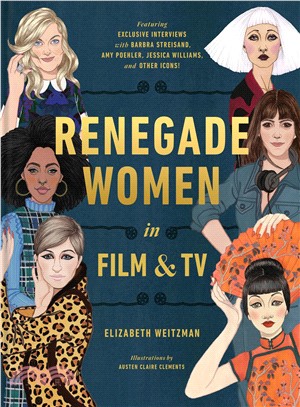 Renegade Women in Film and TV ― 50 Trailblazers in Film and TV