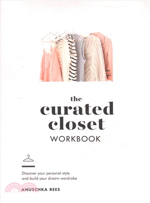 The Curated Closet Workbook ― Discover Your Personal Style and Build Your Dream Wardrobe