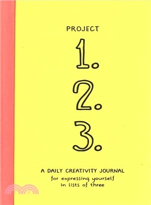 Project 1, 2, 3 ― A Daily Creativity Journal for Expressing Yourself in Lists of Three