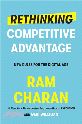 Rethinking Competitive Advantage ― New Rules for the Digital Age