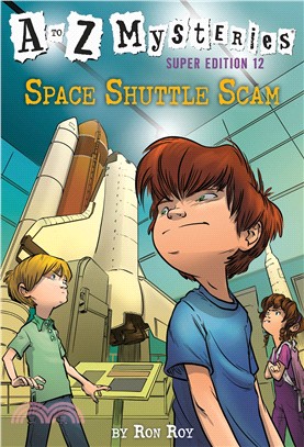 Space Shuttle Scam (A to Z Mysteries Super Edition #12)