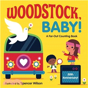Woodstock, baby! :a far-out ...