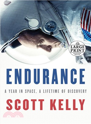 Endurance ─ A Year in Space, a Lifetime of Discovery
