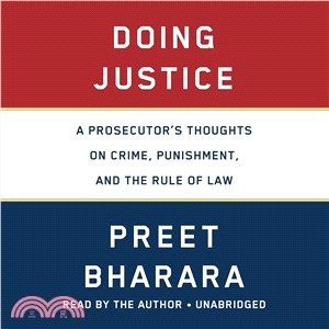 Doing Justice ― A Prosecutor's Thoughts on Crime, Punishment, and the Rule of Law