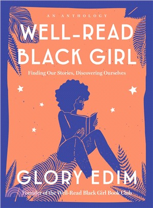 Well-read Black Girl ― Finding Our Stories, Discovering Ourselves