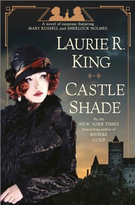 Castle Shade：A Novel of Suspense featuring Mary Russell and Sherlock Holmes